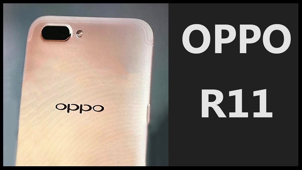 أوبو تعلن عن هواتفها OPPO R11 و R11 Plus بكاميرا مزدوجة خرافيه ومواصفات مذهله في 10 يونيو المقبل
