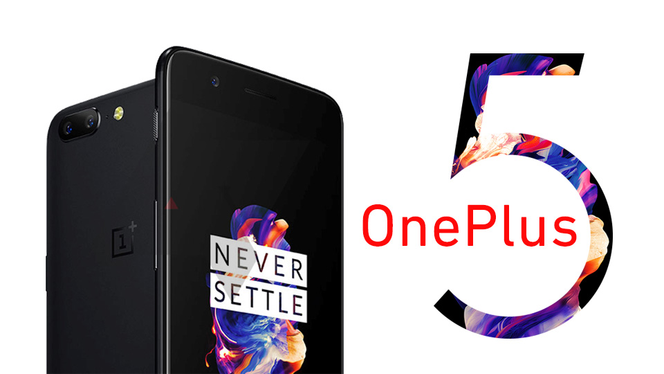 رسمياً ون بلس تعلن عن موعد إطلاق قاتل الهواتف الرائده OnePlus 5 وتصميم جديد كلياً