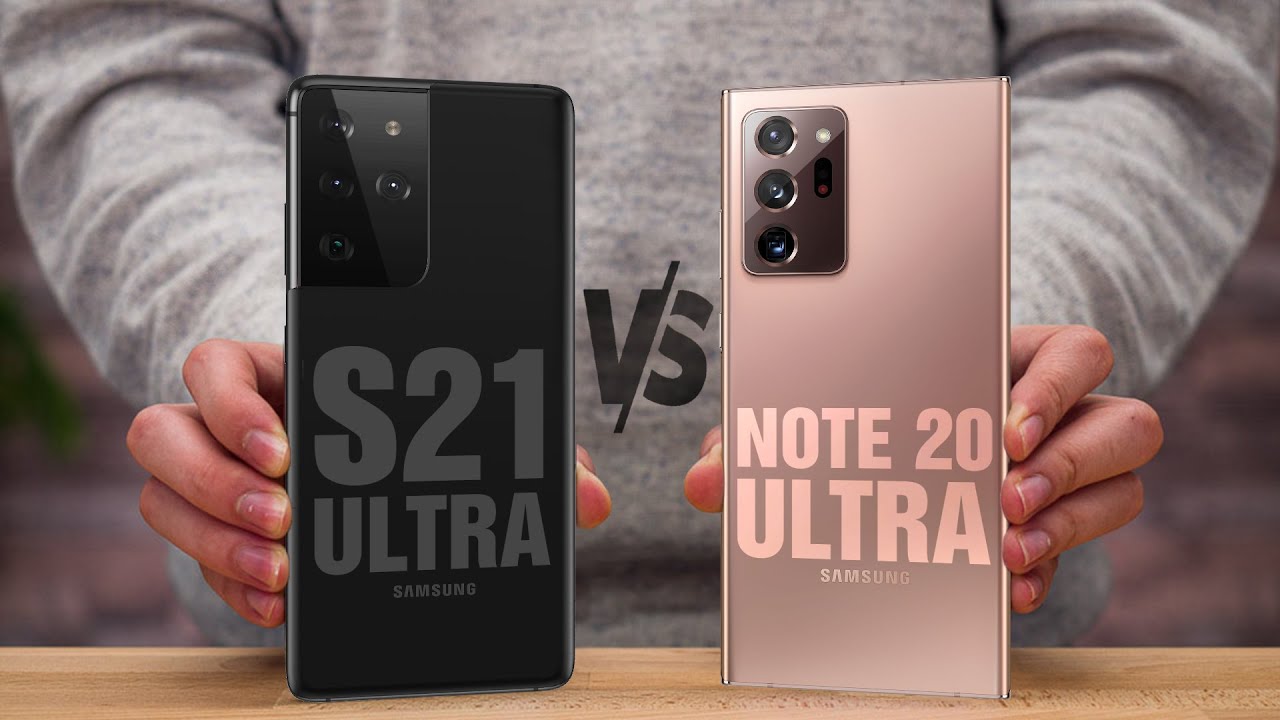 أيهما أفضل Samsung Note 20 Ultra أم Samsung S21 Ultra